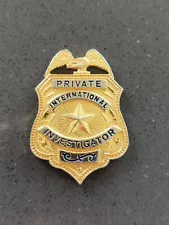 Obsolete International Private Investigator Badge Vintage C66