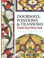 Doorways, Windows & Transoms Stained Glass Pattern Book (Dover Stained Gl - GOOD