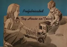 Prefab House & Lumber Truck Wooden Toy 1945 How-To build PLANS