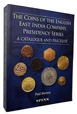 Stevens: The Coins of the English East India Company. Presidency Series