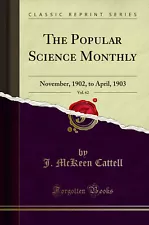 The Popular Science Monthly, Vol. 62: November, 1902, to April, 1903