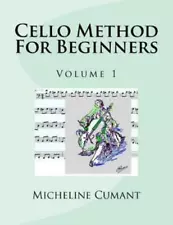 Cello Method For Beginners: Volume 1