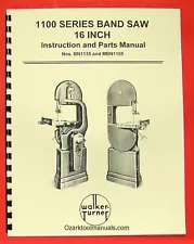 WALKER TURNER 1100 Series 16" Metal & Wood Band Saw Operator & Parts Manual 0737