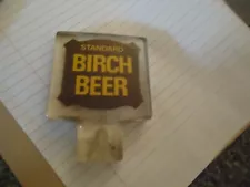 RARE STANDARD BIRCH BEER Tap Handle BIG TAP SALE READ DESCRIPTION ANTQUE VINTAGE