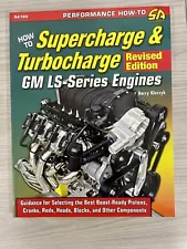 How To Turbo- and Supercharge GM LS1 LS2 LS3 LS4 LS5 LS7 LS9 L99 LSA LSX Engine