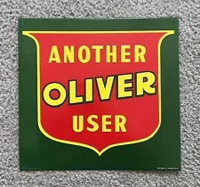 Oliver Tractor Embossed Metal Sign ANOTHER OLIVER USER 12" x 11.5"