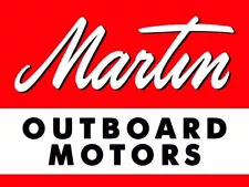 Martin Outboard Boat Motors NEW Metal Sign: 12x16 Ships Free