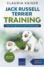 Jack Russell Terrier Training: Dog Training for Your Jack Russell Puppy (Paperba