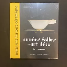 Sèvres une histoire céramique Années Folles et Art-Deco En Francais Brand New