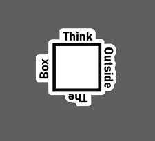 Think Outside the Box Sticker Waterproof - Buy Any 4 For $1.75 Each Storewide!