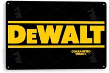 TIN SIGN Dewalt Tough Mechanic Auto Power Tools Toolbox Garage Shop B079