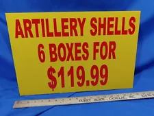 NOS NEW Fireworks Store Sale Ad SIGN Artillery Shells 6 Boxes/$119.99 SIGN ONLY!