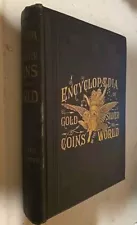 Illustrated Encyclopaedia of Gold and Silver Coins of the World Smith 1886 Rare