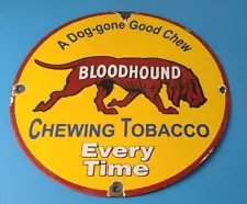 Vintage Bloodhound Tobacco Sign - Dog Chew Gas Pump Plate Porcelain Sign