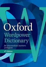 Oxford Wordpower Dictionary: The dictionary that gets results, now with Wordpowe