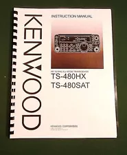 Kenwood TS-480SAT / TS-480HX Instruction Manual: Card Stock Covers & 32lb Paper!