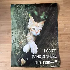 Vintage 1976 Pro-Arts Cat KITTEN I Cant Hang In There Till Friday Poster 20 x 28