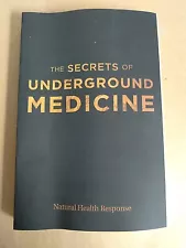 The Secrets of Underground Medicine Paperback 2018