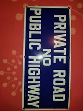 Vintage Porcelain Private road No Public Highway Sign 9 X 20