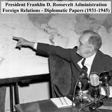 Franklin Roosevelt Foreign Relations and Diplomatic Papers (1931-1945) USB Drive