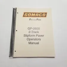 Gomaco GP-2600 2-Track Slipform Paver Operator's Manual Guide Book