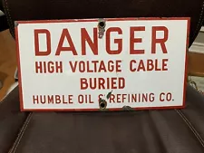 Humble Oil And Refining Company Danger High Voltage Cable Buried 15X8 Sign