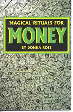 BOOK MAGICAL RITUALS FOR MONEY by Donna Rose LUCK ABUNDANCE SUCCESS SPELLS