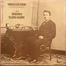 Thomas Alva Edison & His Incredible Talking Machine LP Cylinder Recordings NEW