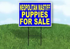 Neopolitan Mastiff PUPPIES FOR SALE YELLOW Yard Sign Road with Stand LAWN SIGN