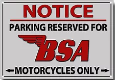 BSA,NOTICE PARKING RESERVED FOR BSA MOTORCYCLES ONLY METAL SIGN.CLASSIC BSA.