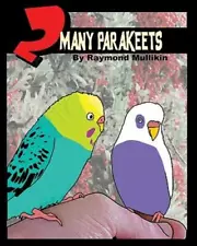 2 Many Parakeets