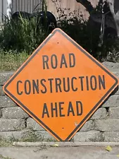 Road Construction Ahead sign 30 X 30 Metal Good Used.