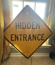 Authentic Retired Street Traffic Road Sign (Hidden Entrance) 30" X 30"