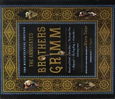 The Annotated Brothers Grimm: The Bicentennial Edition