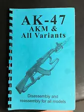 AK-47 AKM & ALL VARIANTS MANUAL DIS/REASSEMBLY FOR ALL MODELS