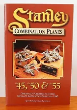 New STANLEY COMBINATION PLANES 45 50 & 55 Instruction & Parts Reprint Book