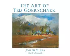 The Art of Ted Goerschner by Joseph M. Rea (English) Hardcover Book