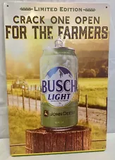 John Deere~Busch Light Metal Signage "Crack One Open For The Farmers" 12x8