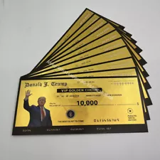 10pcs Personalized Donald J. Trump Vip golden checks 10000 dollar bills banknote