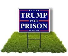 Eco Trump For Prison 2024 political Biden 12x16 in Yard Road Sign w/Stand