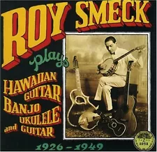 Roy Smeck - Hawaian Guitar Banjo Ukulele & Guitar 1926-1949 [New CD]