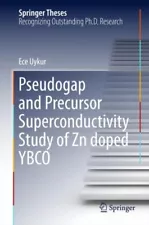 Pseudogap and Precursor Superconductivity Study of Zn Doped Ybco, Hardcover b...