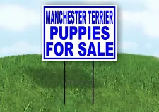 Manchester Terrier PUPPIES FOR SALE BLUE Yard Sign Road with Stand LAWN SIGN