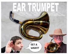 Giant Ear Trumpet For the Over The Hill Gang - No Batteries Required. All Brass.