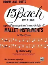 15 Bach Inventions: For All Mallet Instruments by Morris Lang (English) Paperbac