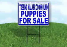 Treeing Walker Coonhound PUPPIES FOR SALE Yard Sign Road with Stand LAWN SIGN