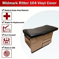 Midmark Ritter Exam 104 Top Replacement Vinyl Upholstery Cover DIY- STAPLE ON