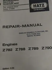 Hatz Z782, Z788, Z789, Z790 Diesel Engine Service, Repair, & Operators Manuals
