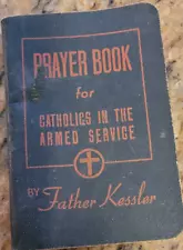 Vintage - Prayer Book For Catholics In The Armed Service By Father Kessler