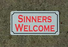 SINNERS WELCOME Metal Sign for Christian Church or Bar Dance Club Pool Hall